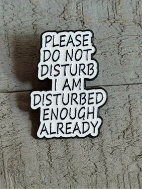 Please Do Not Disturb Enamel Pin - White & Black